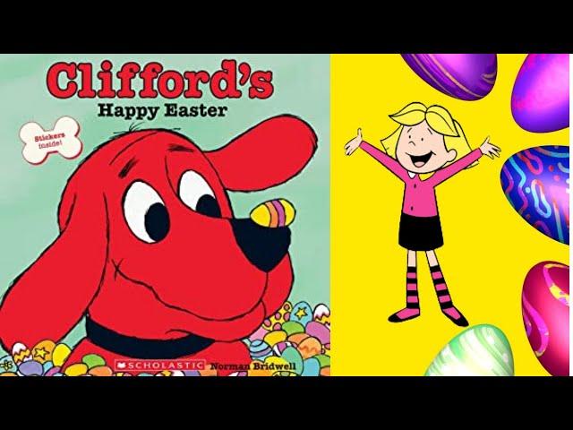 CLIFFORD’S Happy Easter! | Kids Book Read Aloud by Norman Bridwell