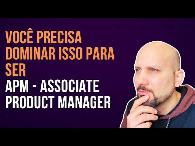 Uma das melhores portas de entrada para Produto - APM (Associate Product Manager)