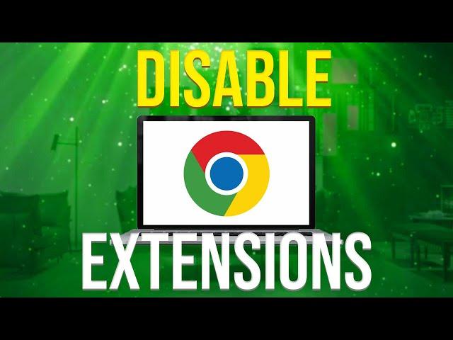 How To Disable Chrome Extensions On Mac