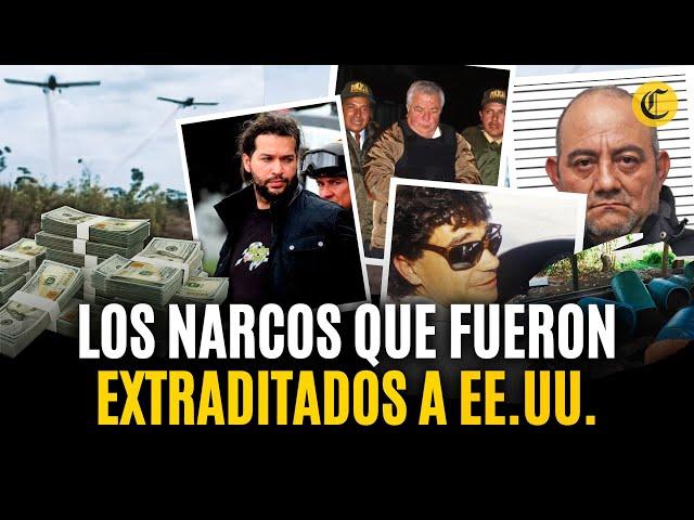 Los NARCOS colombianos que han sido extraditados a Estados Unidos