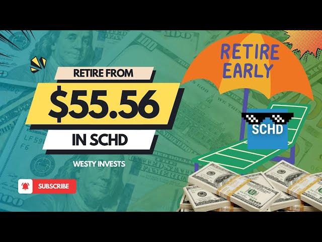 $55 Per Day to RETIRE from SCHD