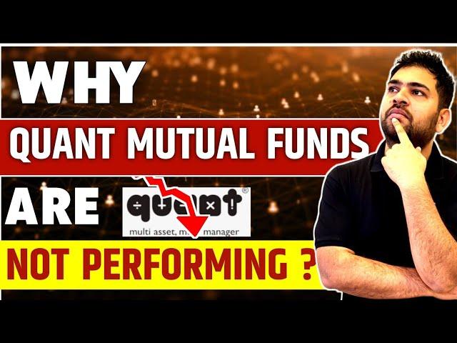 Why Quant Mutual Funds are not performing? | Quant Small Cap | Quant Mid Cap | Quant ELSS tax saver