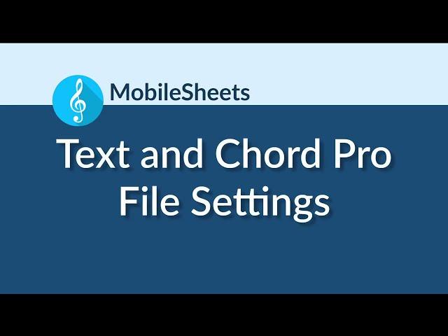 MobileSheets - Text and Chord Pro File Settings