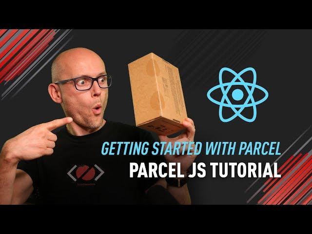 Parcel Tutorial - Getting Starter with ParcelJS in under 5 minutes