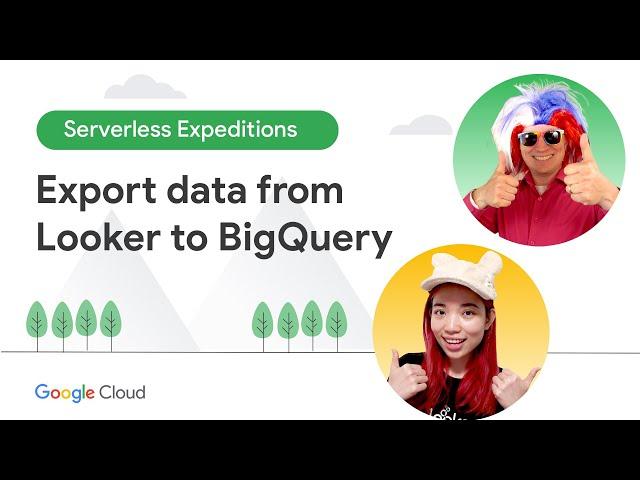 How to export data from Looker to BigQuery