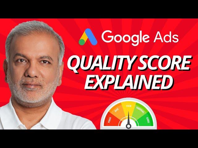 Google Ads Quality Score Explained  - What Is Quality Score In Google Ads?