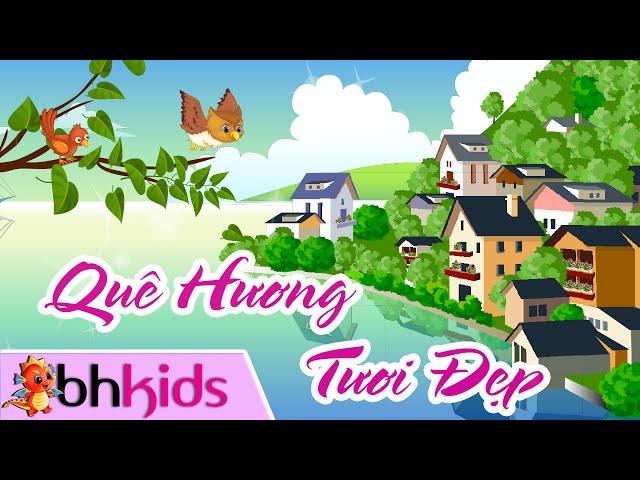 Quê Hương Tươi Đẹp - Nhạc Thiếu Nhi Hay