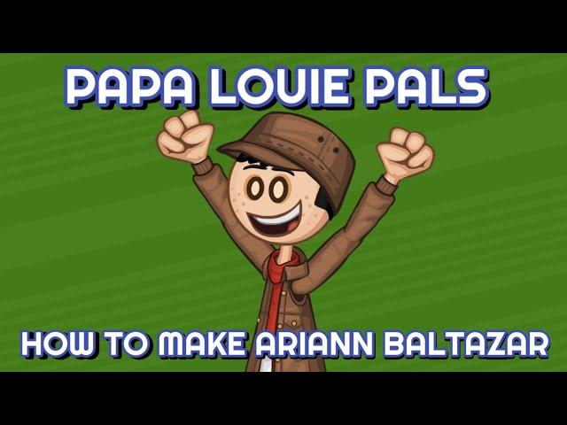 Papa Louie Pals - How To Make Ariann Baltazar (2019)