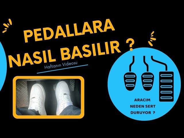 (DEBRİYAJ-FREN-GAZ) PEDALINA NASIL BASILIR ? Duruş Yaparken Pedallara Nasıl Basılır ? #ehliyet