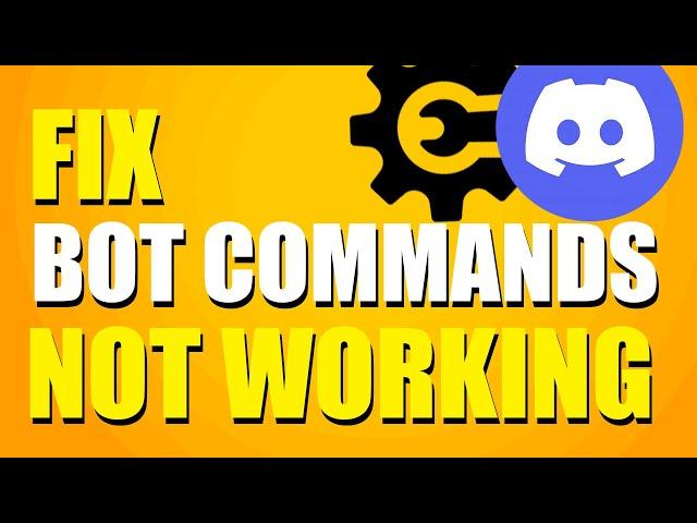 How To Fix Discord Bot Commands Not Working (Quick Fix)