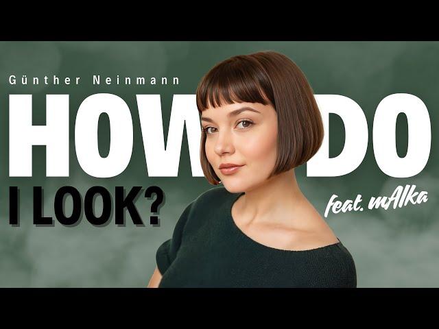 Günther Neinmann feat. mAIka - How Do I Look? (Official Music Video)