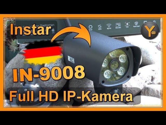 Review: Instar IN-9008 | Full HD WLAN/LAN IP-Kamera mit Nachtsicht