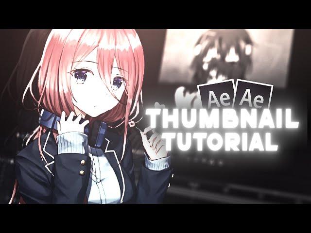 How to do Thumbnail in After effects - After Effects AMV Edit Tutorial