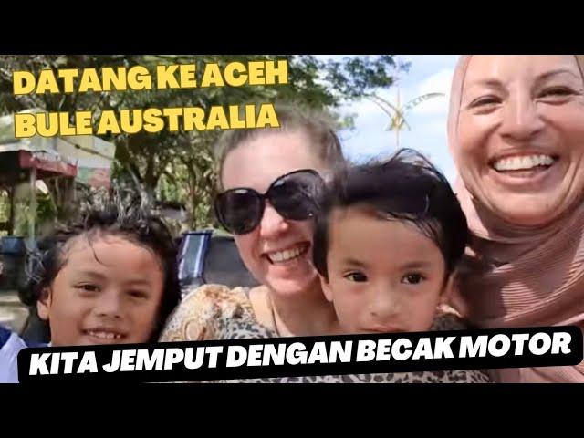 Bule Australia Datang Ke Aceh, Kita Jemput Pake Becak Motor #bule #buleaustralia