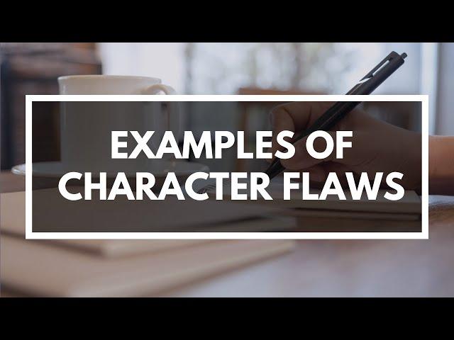 What are Examples of Character Flaws from Your Novels? (Writer Wednesday)