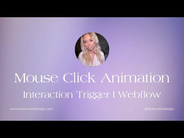 Mouse Click Interaction Trigger Animation in Webflow | Size & Hide/Show