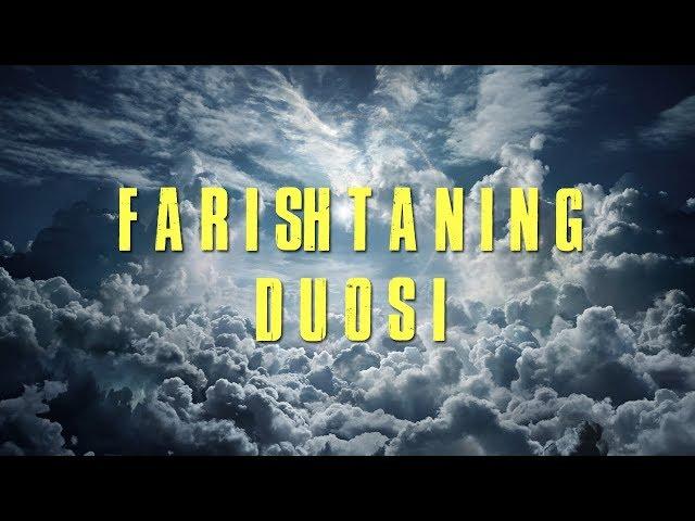 FARISHTANING DUOSI | ФАРИШТАНИНГ ДУОСИ