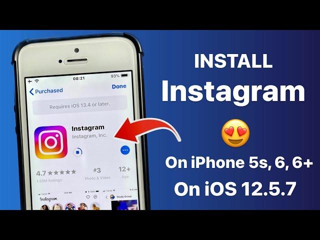 How to Install Instagram on iOS 12.5.7 on iPhone 5s, 6 || Require iOS 15 or Later