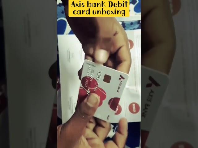 Axis bank Debit card unboxing #shorts#short video