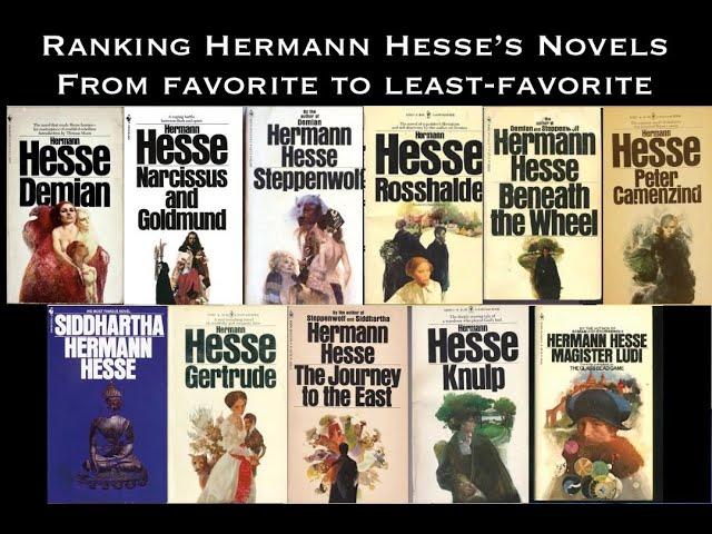 My ranking of Hermann Hesse's novels (What I love! What I barely remember! What bored me!)