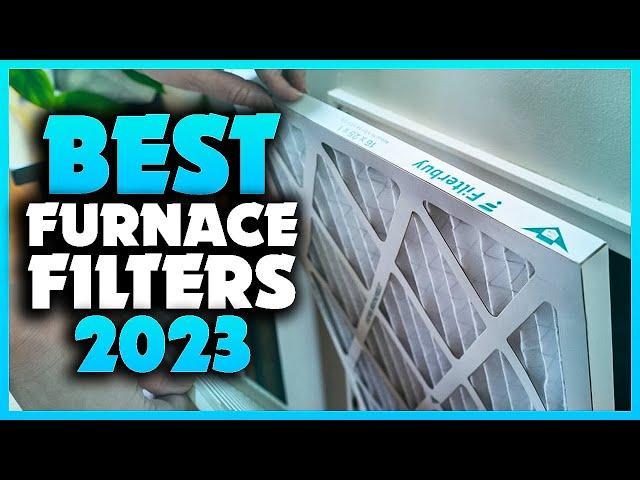 Top 5 Best Furnace Filters You can Buy Right Now [2023]