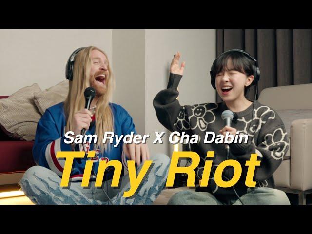 [Full ver]️Sam Ryder X Cha Dabin - Tiny Riot (Live from Tiny Room)