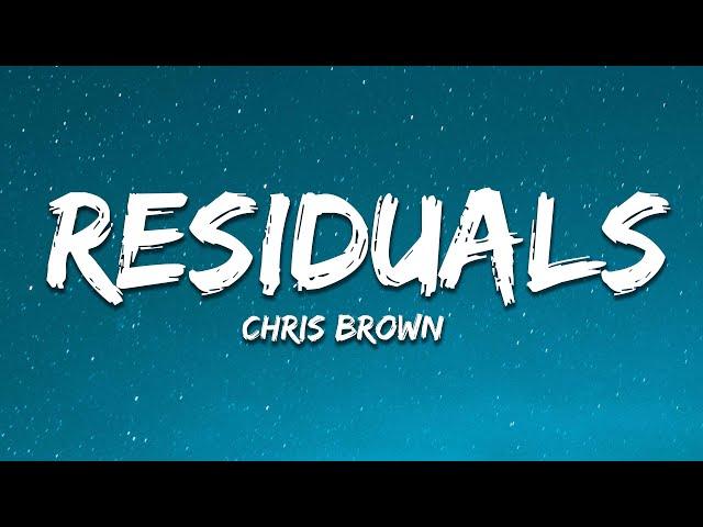 Chris Brown - Residuals (Lyrics)