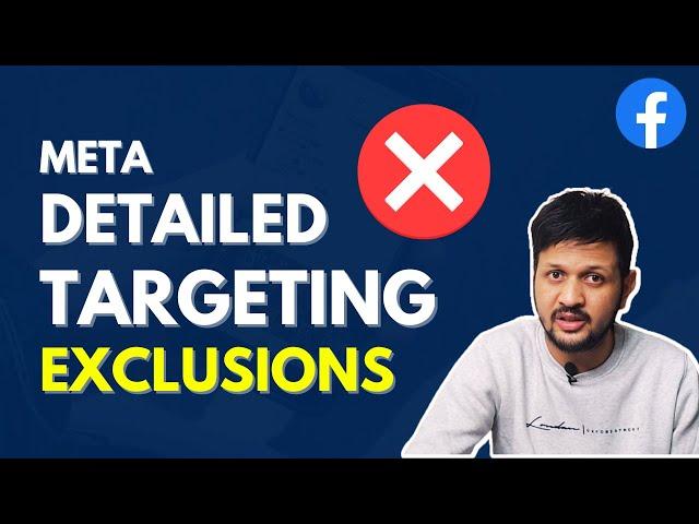 Facebook Ads Update: Detailed Targeting Exclusions Change - What It Means for Advertisers?