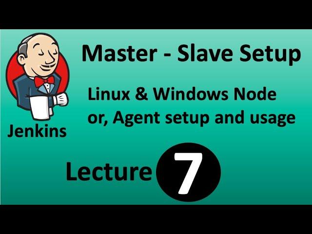 Jenkins Tutorial - Part7 | Master Slave setup | Linux & Windows Node or Agent setup and usage