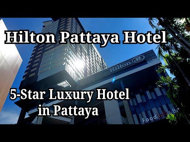 Hilton Pattaya 2021 - Hilton Pattaya Hotel / Hilton Pattaya