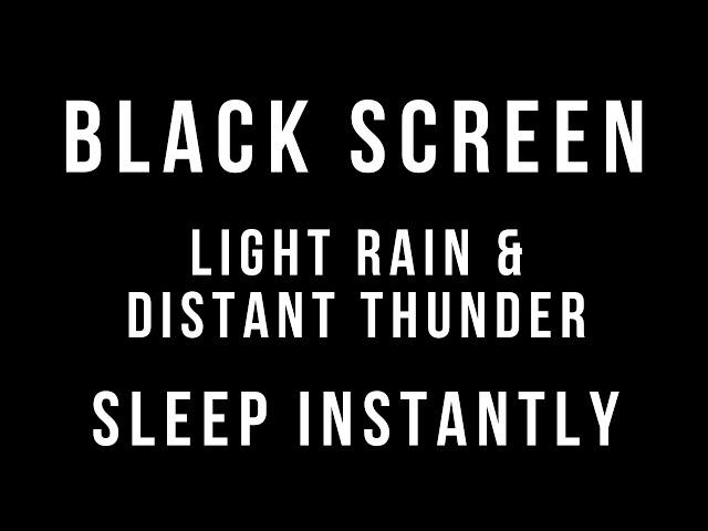 LIGHT RAIN and DISTANT THUNDER Sounds for Sleeping 3 HOURS BLACK SCREEN Thunderstorm Rain Relaxation