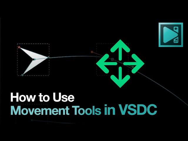 How to Work with the Movement Tool in VSDC