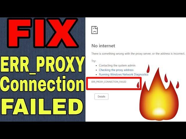 How to Fix ERR PROXY CONNECTION FAILED[CHROME] ||2021 UPDATE