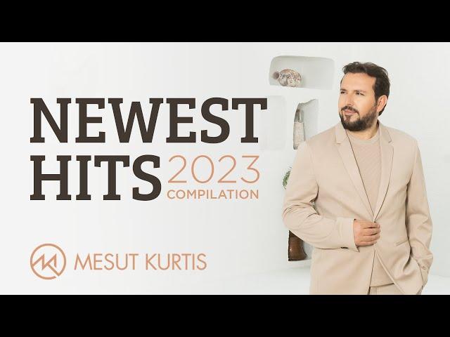 Mesut Kurtis - Newest Hits | 2023 Compilation