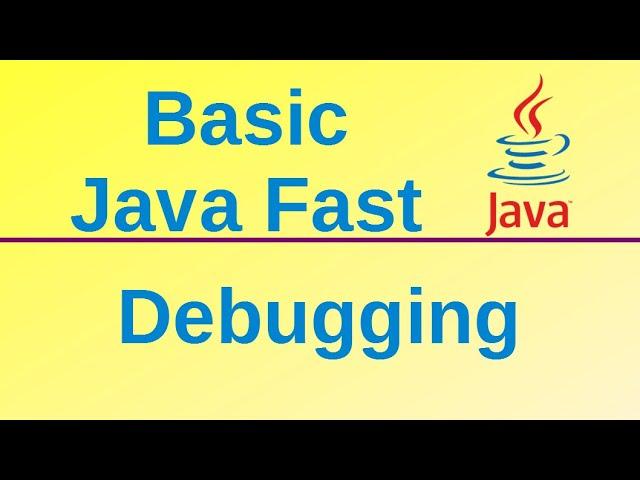 Debugging Java programs on Eclipse IDE - Basic Java Fast (40)