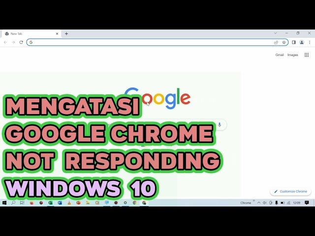 Cara Mengatasi Google Chrome Not Responding - WIndows 10