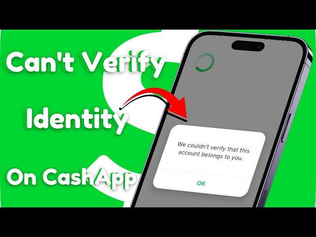 How to Fix Cash App We Couldn't Verify this Account Belongs to You