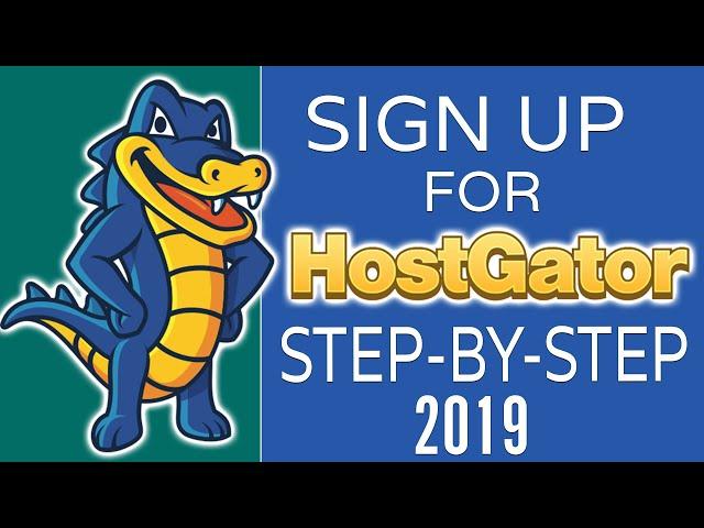 How To Sign Up For Hostgator Hosting | Step-By-Step Tutorial 2019