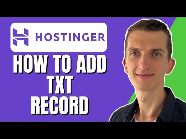 How To Add Txt Record In Hostinger