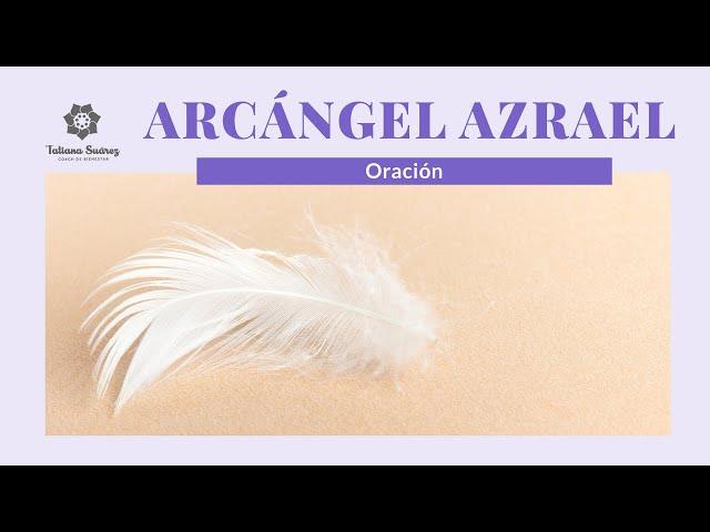 ORACIÓN AL ARCÁNGEL AZRAEL