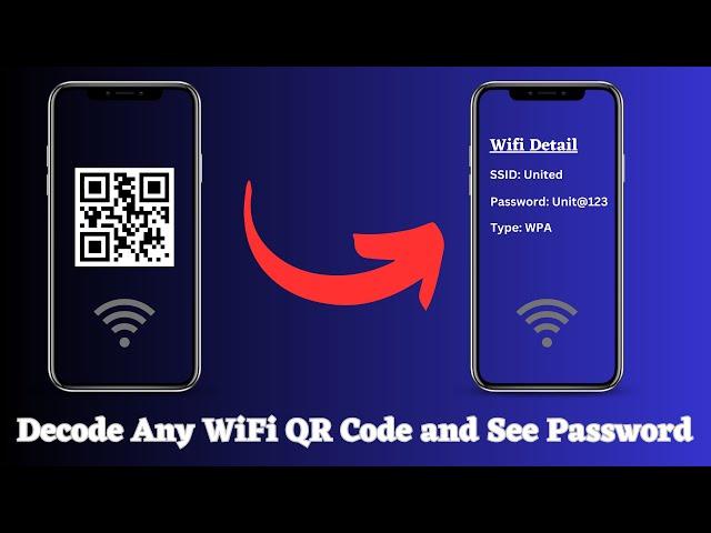 How to Decode Any WiFi QR Code and See Password in 2 minutes ?