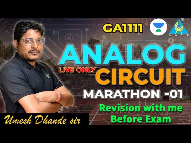 MARATHON S01 : ANALOG CIRCUIT | LIVE ONLY Revision with me before Exam| Umesh Dhande Sir