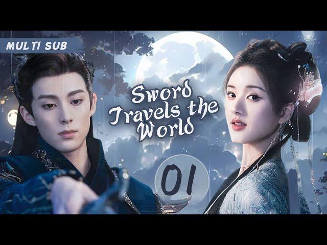 MUTLISUB【Sword Travels the World】▶EP 01 Zhao Lusi Wang Heli  Xian Zhan Zhao Liying   ️Fandom