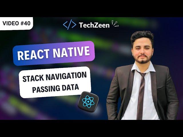 React Native Tutorial #40 : Passing Data Between Screens in Stack Navigation | React Navigation