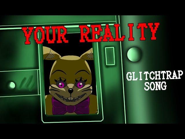 FNAF VR GLITCHTRAP SONG | "Your Reality"