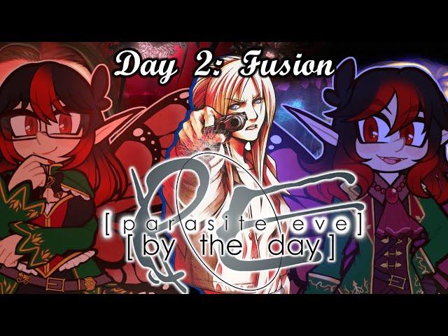 Parasite Eve, By the Day (2024): Day 2: Fusion