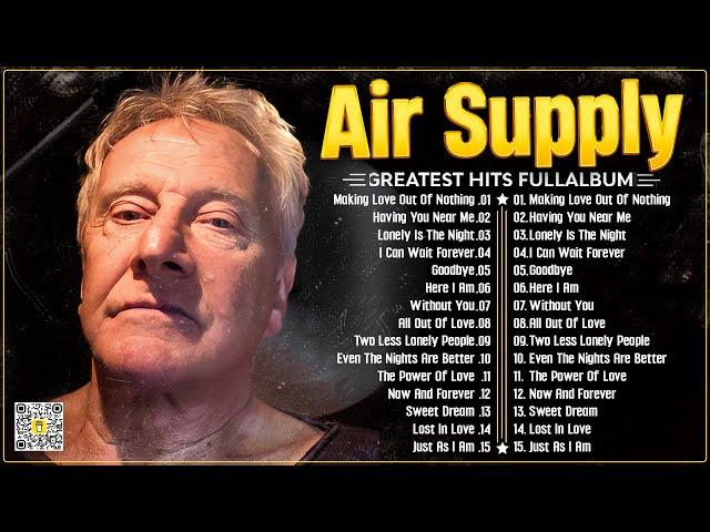 Air Supply Greatest Hits Full Album 2024 ⭐ The Best Of Air Supply.