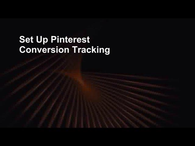 How to Set up Pinterest Conversion Tracking