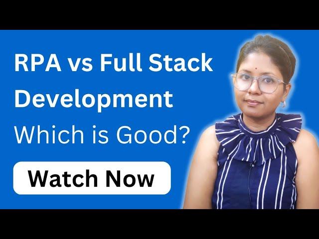 RPA vs Full Stack Development | RPA Developer vs Software Developer | @SushmitaMadhu