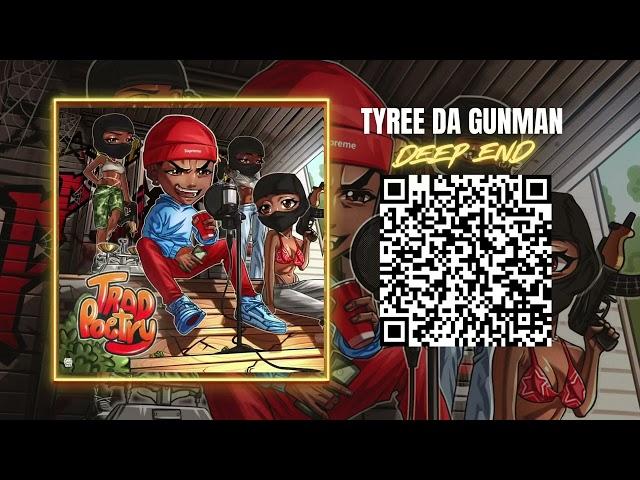 Tyree Da GunMan | Deep End | Track 9 of Trap Poetry